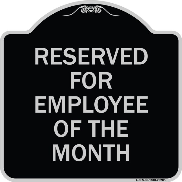 Reserved for Employee of the Month Heavy-Gauge Aluminum Architectural Sign, 18" x 18", BS-1818-23205